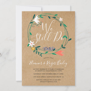 We Still Do Vow Renewal Rustic Floral Invitation
