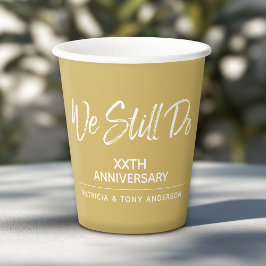 We Still Do - Wedding Anniversary calligraphy gold Paper Cups