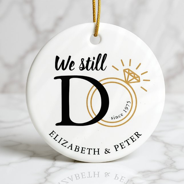 We Still Do Wedding Anniversary Photo Ceramic Ornament (Creator Uploaded)