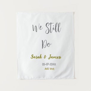 We still do wedding anniversary simple gray gold tapestry
