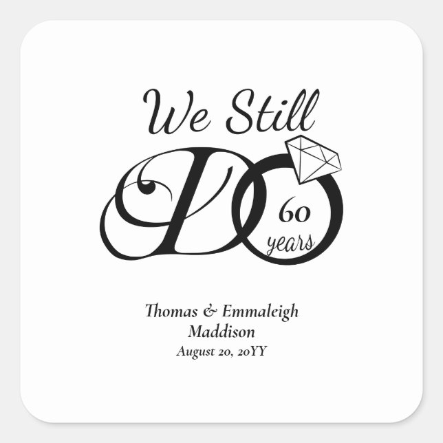 We Still Do Wedding Anniversary Typography Square Sticker (Front)