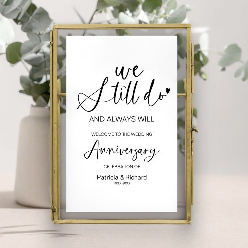 We Still Do Wedding Anniversary Welcome Sign