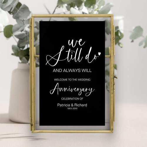 We Still Do Wedding Anniversary Welcome Sign