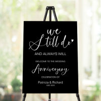 We Still Do Wedding Anniversary Welcome Sign