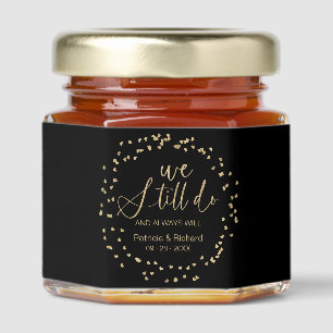We Still Do Wedding Vow Renewal Black Gold Honey Jar Favors