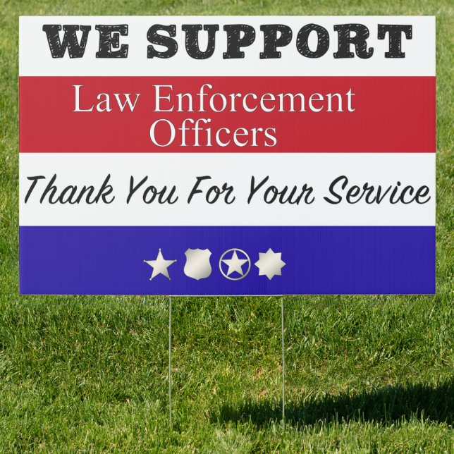 We Support Law Enforcement Officers Large Sign (Insitu)