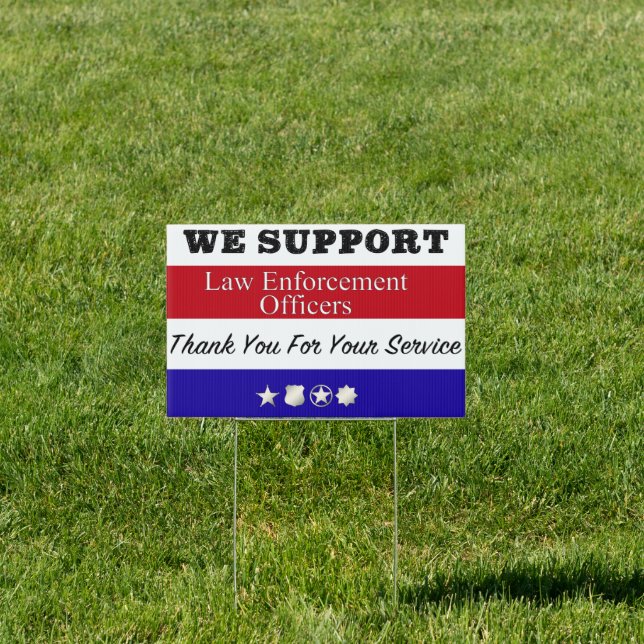We Support Law Enforcement Officers Small Sign (Insitu)