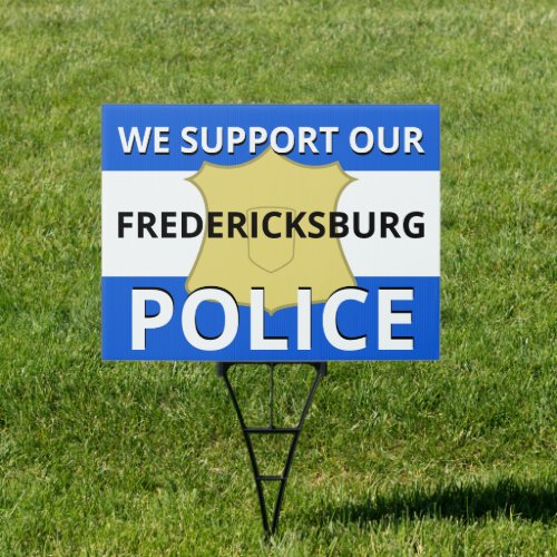 We Support Our Local Police Add Your City Shield Sign