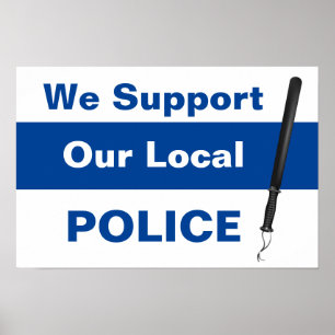 We Support Our Local POLICE Baton Poster