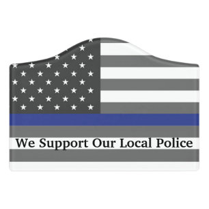 We Support Our Local Police Sign