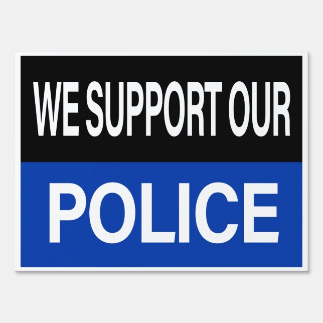 We Support Our Police Sign (Back)