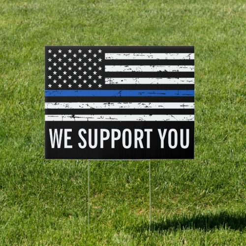 We Support Our Police Thin Blue Line Yard   Sign