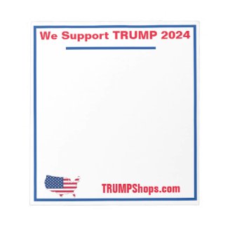 We Support TRUMP 2024 notepad