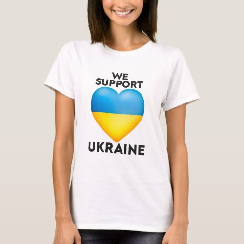 We Support Ukraine Stay Strong ukraine Pray For U T_Shirt