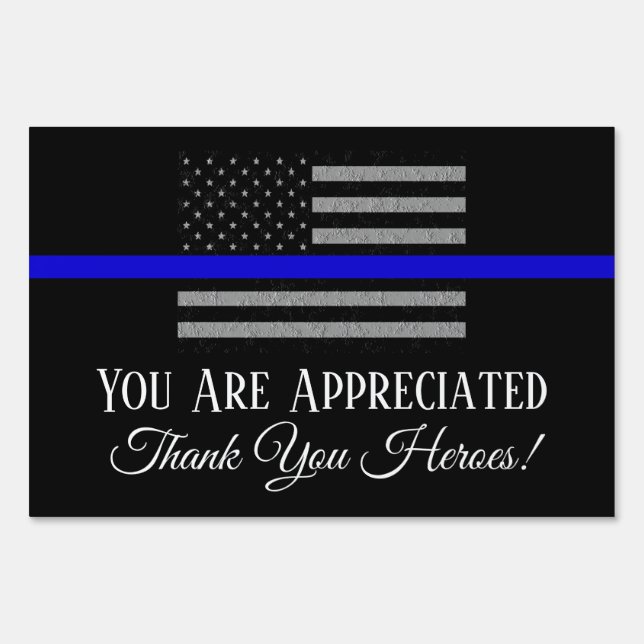 WE SUPPORT YOU POLICE LARGE YARD SIGN (Front)