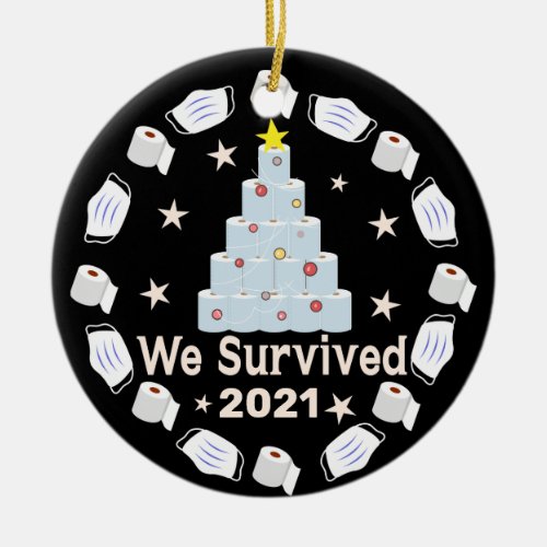 We Survived 2021 a Year to Remember Toilet Paper Ceramic Ornament