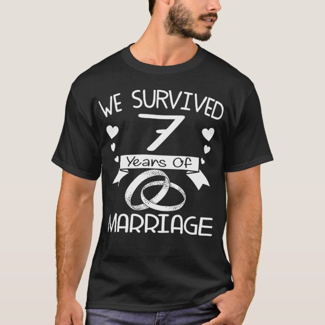 We Survived 7 Years Of Marriage 7th Anniversary T-Shirt (Front)
