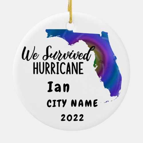We Survived Hurrican Ian Custom Florida City Name Ceramic Ornament