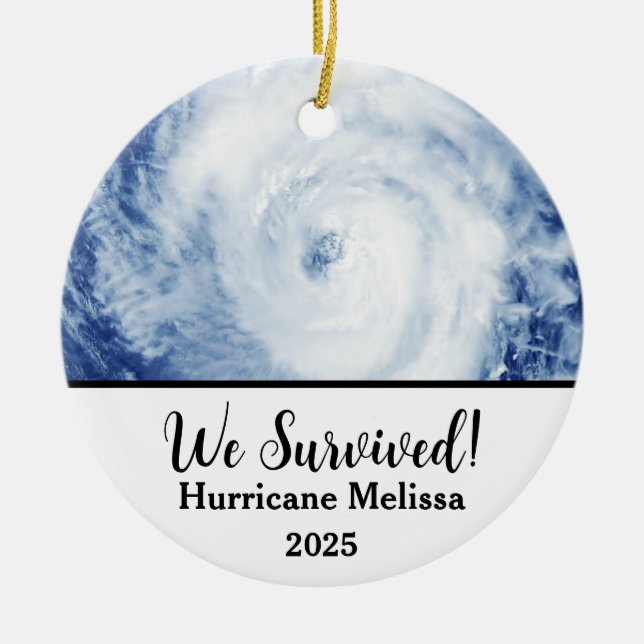 We Survived Hurricane Melissa 2025 Ceramic Ornament (Front)
