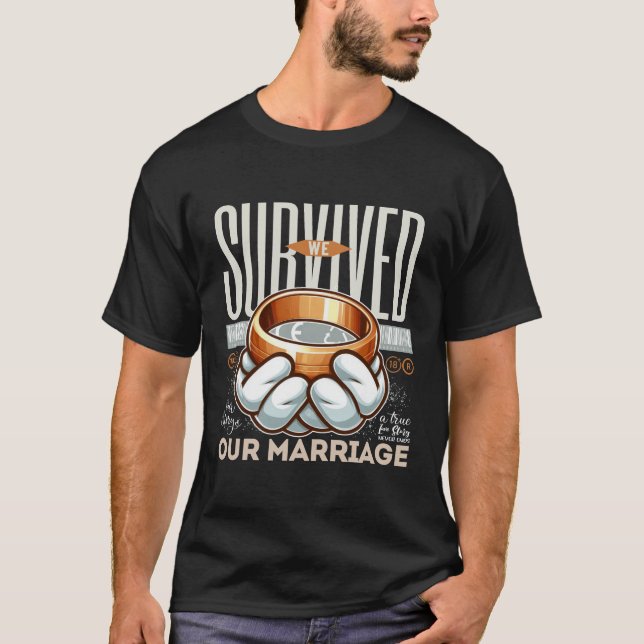 We survived our marriage T-Shirt (Front)