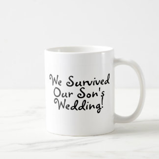 We Survived Our Sons Wedding Coffee Mug