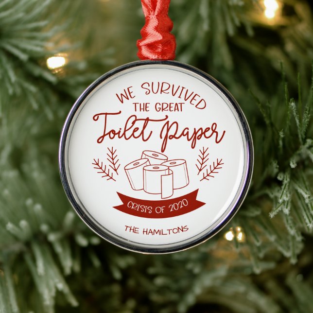 We Survived The Great Toilet Paper Crisis Of 2020 Metal Ornament (Tree)