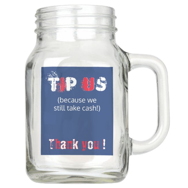 We Take Cash Patriotic Red White Blue Tip Jar