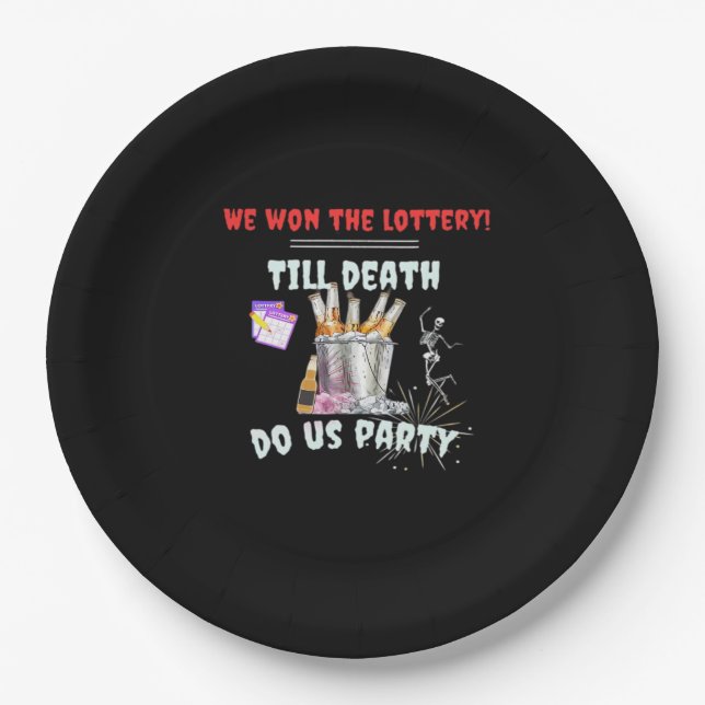 We The Lottery - Till Death Do Us Party Paper Plates (Front)