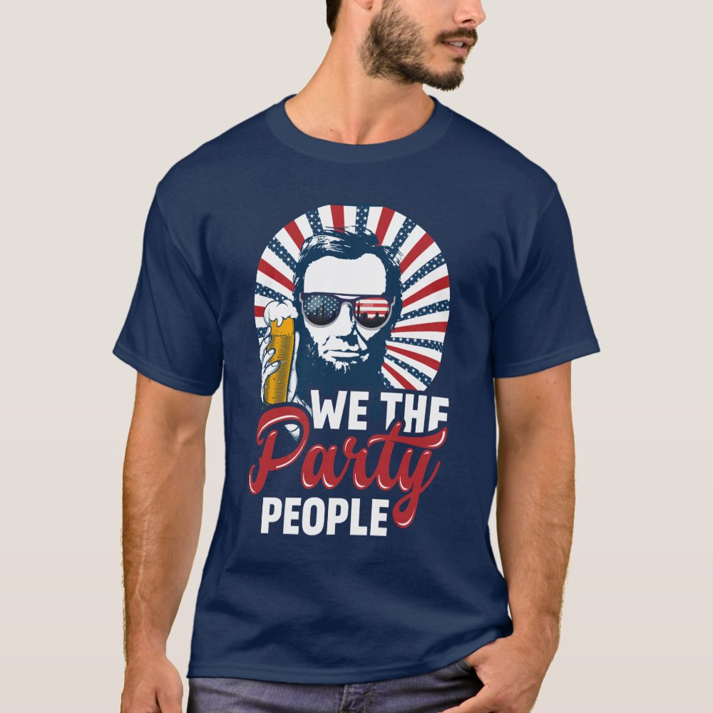 We The Party People Abraham Lincoln Patriotic Personalized T-Shirt