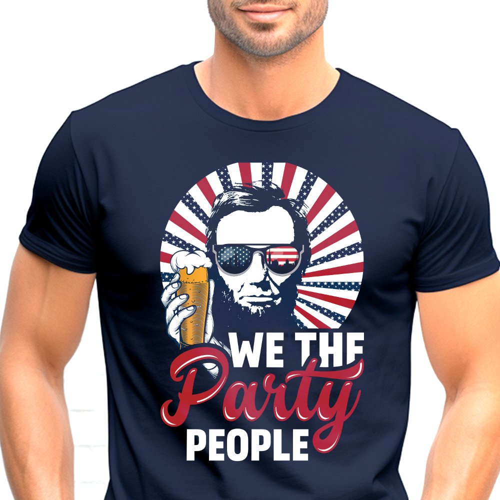 We The Party People Abraham Lincoln Patriotic Personalized T-Shirt