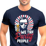 We The Party People Abraham Lincoln Patriotic T-Shirt<br><div class="desc">We The Party People Abraham Lincoln Patriotic T-Shirt. Perfect for 4th of July.</div>