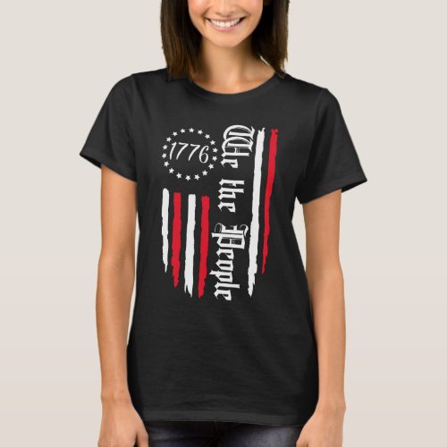 We the People 1776  4th Of July  Vintage US Flag T_Shirt