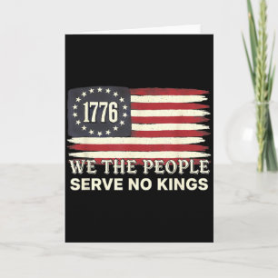 We The People 1776 American Flag Serve No Kings Card