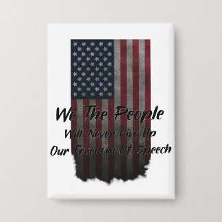 We The People American Flag USA Freedom of Speech Button