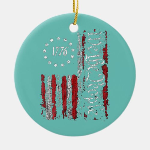 We The People American History 1776 Independence Ceramic Ornament