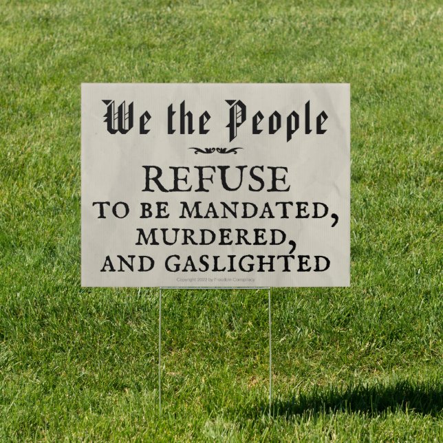 We the People Anti Deep State Government Tyranny Sign (Insitu)