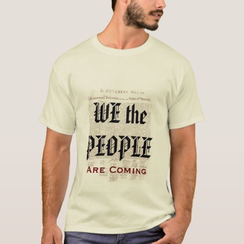 We the People Are Coming Political Election T_Shirt