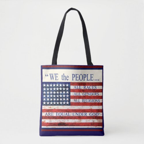 We The People are Equal Under GOD - Tote Bag