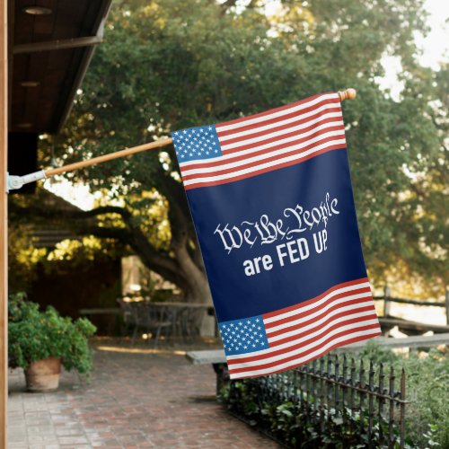 We the People Are Fed Up Navy  House Flag