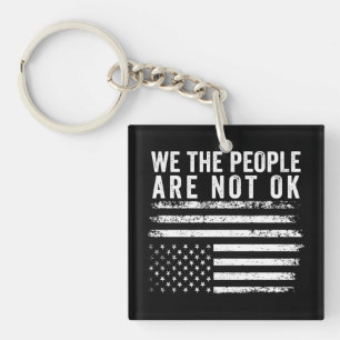 We The People Are Not Okay Flipped American Flag Keychain