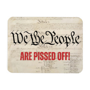 We the People Are Pissed Off Vintage Look Magnet
