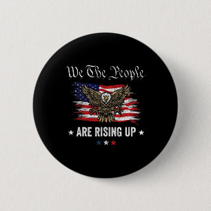We The People Are Rising Up Pro Republican Conserv Button