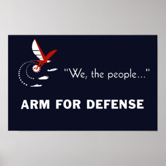 We The People Arm For Defense -- WW2 Poster