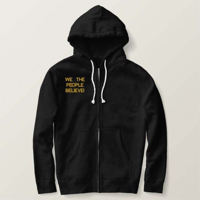 We The People Believe In Lies! Embroidered Hoodie (Design Front)