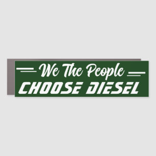 We the people Choose Diesel Car Magnet