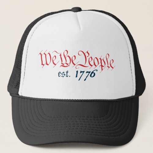 We The People est 1776 Trucker Hat