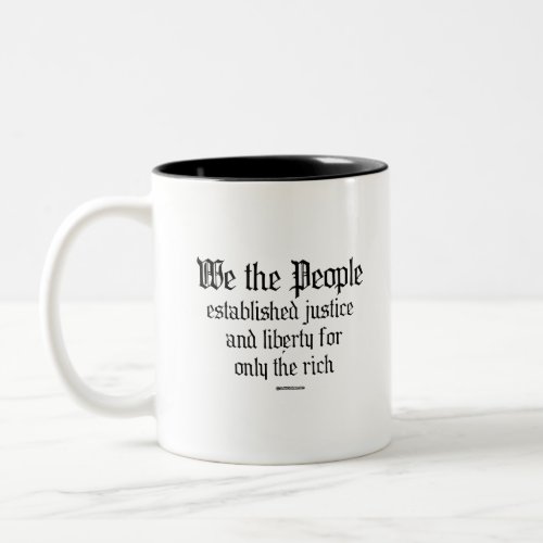 We the people establish justice and liberty Two_Tone coffee mug