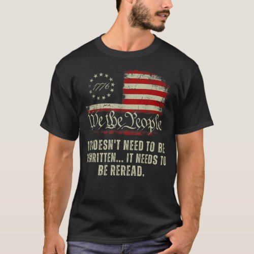 We The People Flag It Doesnt Need to Be Rewritten T_Shirt