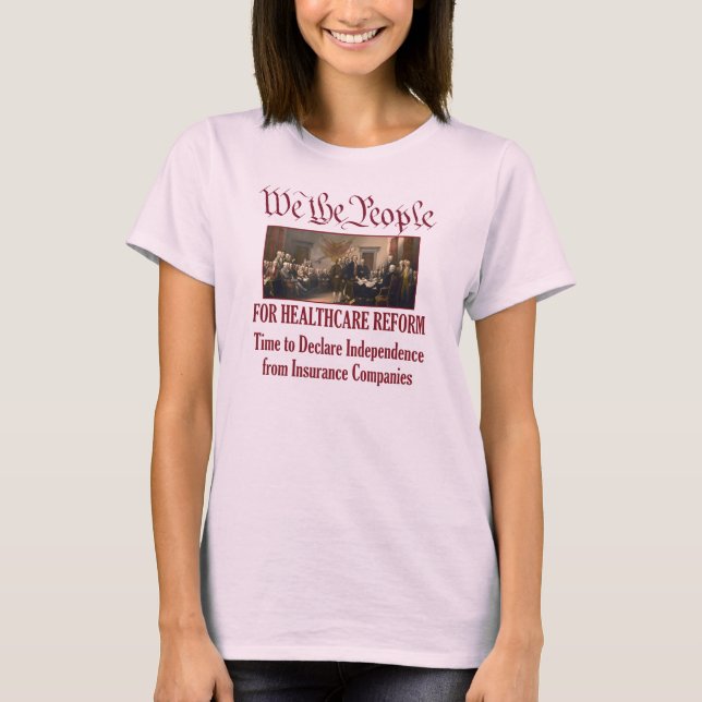 We the People For Healthcare Reform T-Shirt (Front)