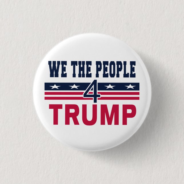 We the People for Trump Button (Front)
